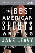 Glenn Stout, Jane Leavy, Glenn Stout - The Best American Sports Writing 2011, Häftad