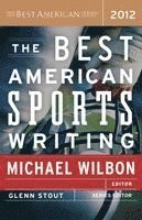 Glenn Stout, Michael Wilbon, Michael Wilbon, Glenn Stout - The Best American Sports Writing, Häftad