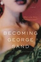 bokomslag Becoming George Sand