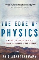 bokomslag The Edge of Physics: A Journey to Earth's Extremes to Unlock the Secrets of the Universe