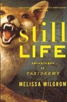 bokomslag Still Life: Adventures in Taxidermy