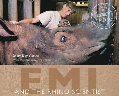 Mary Kay Carson - Emi and the Rhino Scientist, Häftad