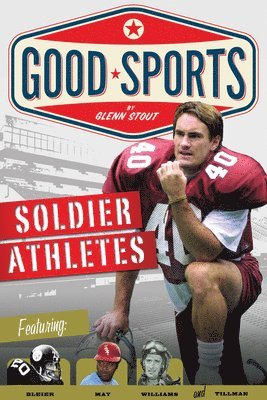 Glenn Stout - Soldier Athletes: Doing Their Duty, Häftad