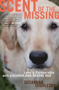 bokomslag Scent of the Missing: Love and Partnership with a Search-And-Rescue Dog
