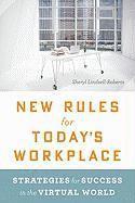 bokomslag New Rules for Today's Workplace: Strategies for Success in the Virtual World