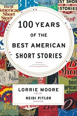 bokomslag 100 Years of the Best American Short Stories