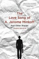 Love Song of A. Jerome Minkoff: And Other Stories