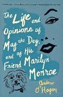 bokomslag The Life and Opinions of Maf the Dog, and of His Friend Marilyn Monroe