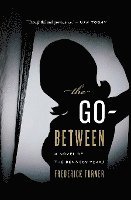 bokomslag Go-Between: A Novel of the Kennedy Years