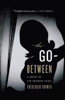 bokomslag Go-Between: A Novel of the Kennedy Years