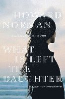 What Is Left the Daughter 1