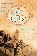 bokomslag Lost Cyclist: The Epic Tale of an American Adventurer and His Mysterious Disappearance