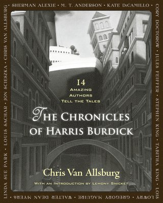 bokomslag The Chronicles of Harris Burdick: 14 Amazing Authors Tell the Tales