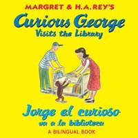 bokomslag Curious George Visits The Library/Jorge El Curioso Va A La Biblioteca