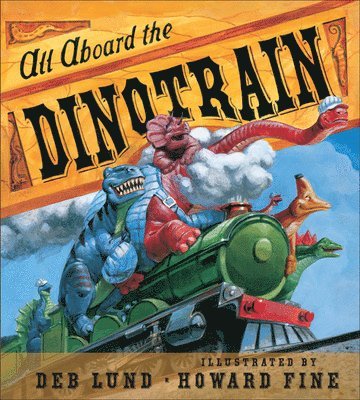 bokomslag All Aboard The Dinotrain Board Book