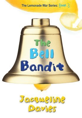 Jacqueline Davies - The Bell Bandit, 3, Inbunden
