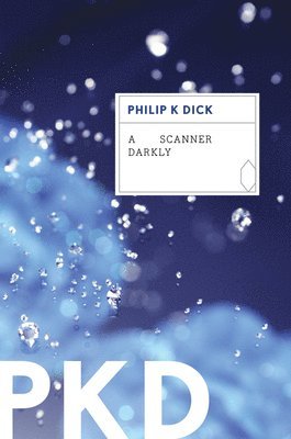 Philip K. Dick, Philip K Dick - A Scanner Darkly, Häftad