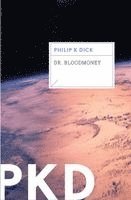 Philip K. Dick - Dr. Bloodmoney, Häftad