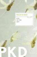 Philip K. Dick - Eye in the Sky, Häftad