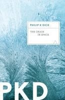 Philip K. Dick, Philip K Dick - The Crack in Space, Häftad