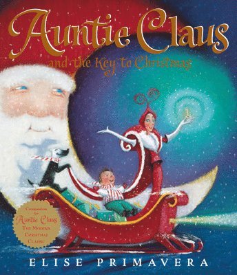 bokomslag Auntie Claus and the Key to Christmas: A Christmas Holiday Book for Kids