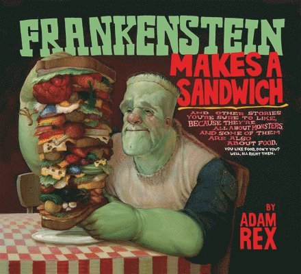 Frankenstein Makes a Sandwich