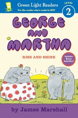 George And Martha: Rise And Shine Early Reader 1