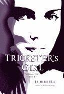 bokomslag Trickster's Girl: The Raven Duet Book #1