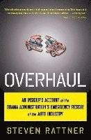 bokomslag Overhaul: An Insider's Account of the Obama Administration's Emergency Rescue of the Auto Industry