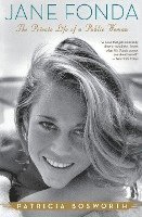 Jane Fonda: The Private Life of a Public Woman 1