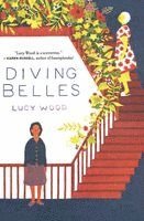 Lucy Wood - Diving Belles: And Other Stories, Häftad