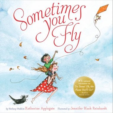 Katherine Applegate - Sometimes You Fly, Inbunden