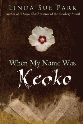 Linda Sue Park - When My Name Was Keoko, Häftad