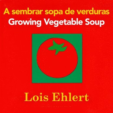 bokomslag Sembrar Sopa De Verduras / Growing Vegetable Soup Bilingual Board Book