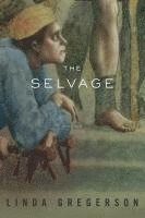 Linda Gregerson - Selvage, Inbunden