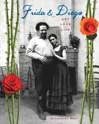 bokomslag Frida and Diego: Art, Love, Life