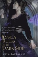 Beth Fantaskey - Jessica Rules the Dark Side, Häftad
