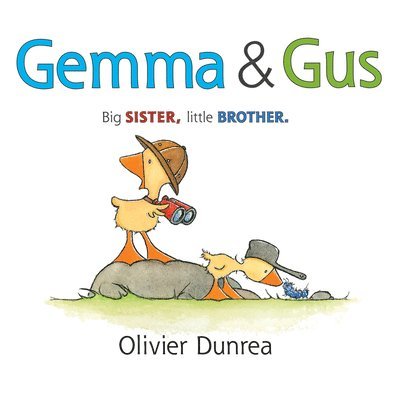 Olivier Dunrea - Gemma and Gus, Inbunden