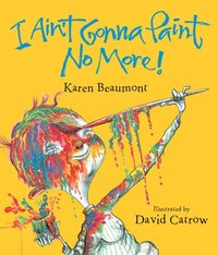 bokomslag I Ain't Gonna Paint No More! Lap Board Book