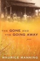 Gone and the Going Away 1