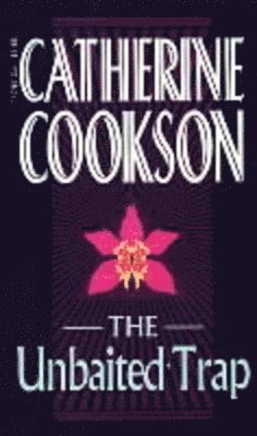 Catherine Cookson - Unbaited Trap, Häftad