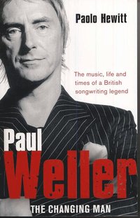 bokomslag Paul Weller - The Changing Man