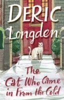 Deric Longden - Cat Who Came In From The Cold, Häftad