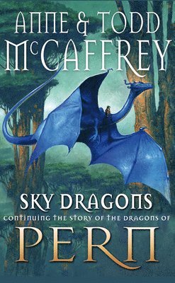 Anne McCaffrey, Todd McCaffrey, Anne Mccaffrey, Todd Mccaffrey - Sky Dragons, Häftad