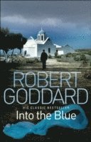 Robert Goddard - Into the Blue, Häftad