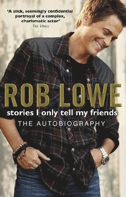 Rob Lowe - Stories I Only Tell My Friends, Häftad