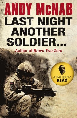 Andy McNab - Last Night Another Soldier, Häftad