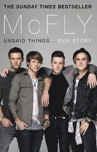 bokomslag McFly - Unsaid Things...Our Story
