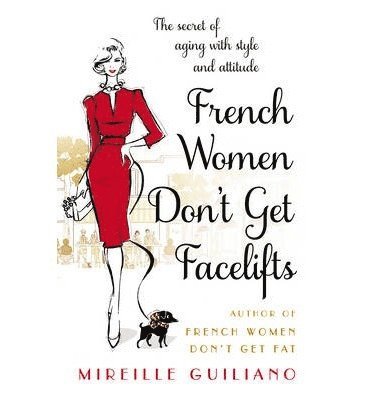 bokomslag French Women Don't Get Facelifts