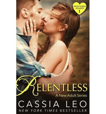 bokomslag Relentless (Shattered Hearts 1)